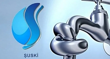 ŞUSKİ'den 5 mahalleye kesinti uyarısı