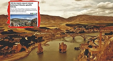 Hasankeyf 'i Urfa'ya bağlayan gazeteye komik yorumu