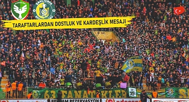 Sahada barış, tribünlerde kardeşlik yankılanacak!