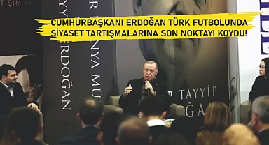 Türk futbolunda siyaset var mı? Cumhurbaşkanı Erdoğan böyle cevapladı