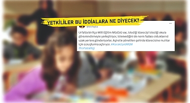 Urfa eğitiminde neler oluyor? Elif öğretmenden keyfi atama ve sürgün iddiaları!