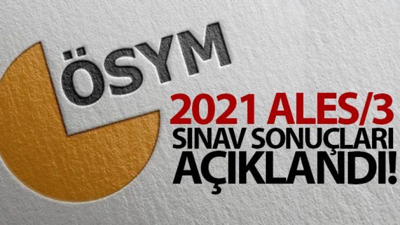 2021 ALES/3 sınav sonuçları açıklandı!