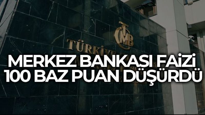Merkez Bankası faizi 100 baz puan indirdi