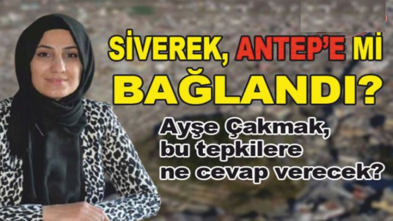 Siverek, Antep’e mi bağlandı?