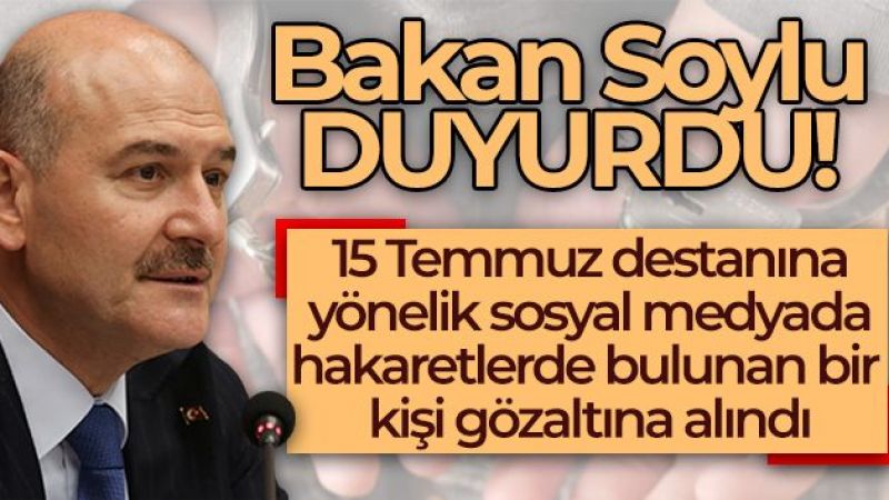 '15 Temmuz Destanına küfreden şeref yoksunu gözaltına alındı'
