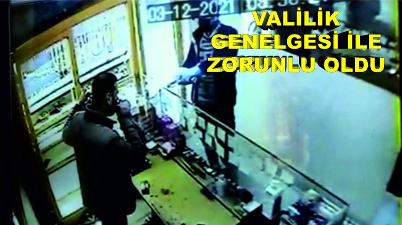 Urfa'da Kuyumculara kamera ve alarm zorunluluğu