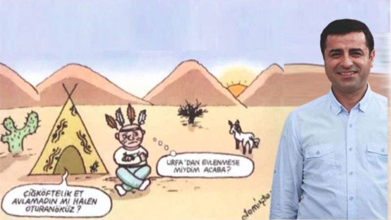 Demirtaş'tan Urfalılara karikatürlü mesaj