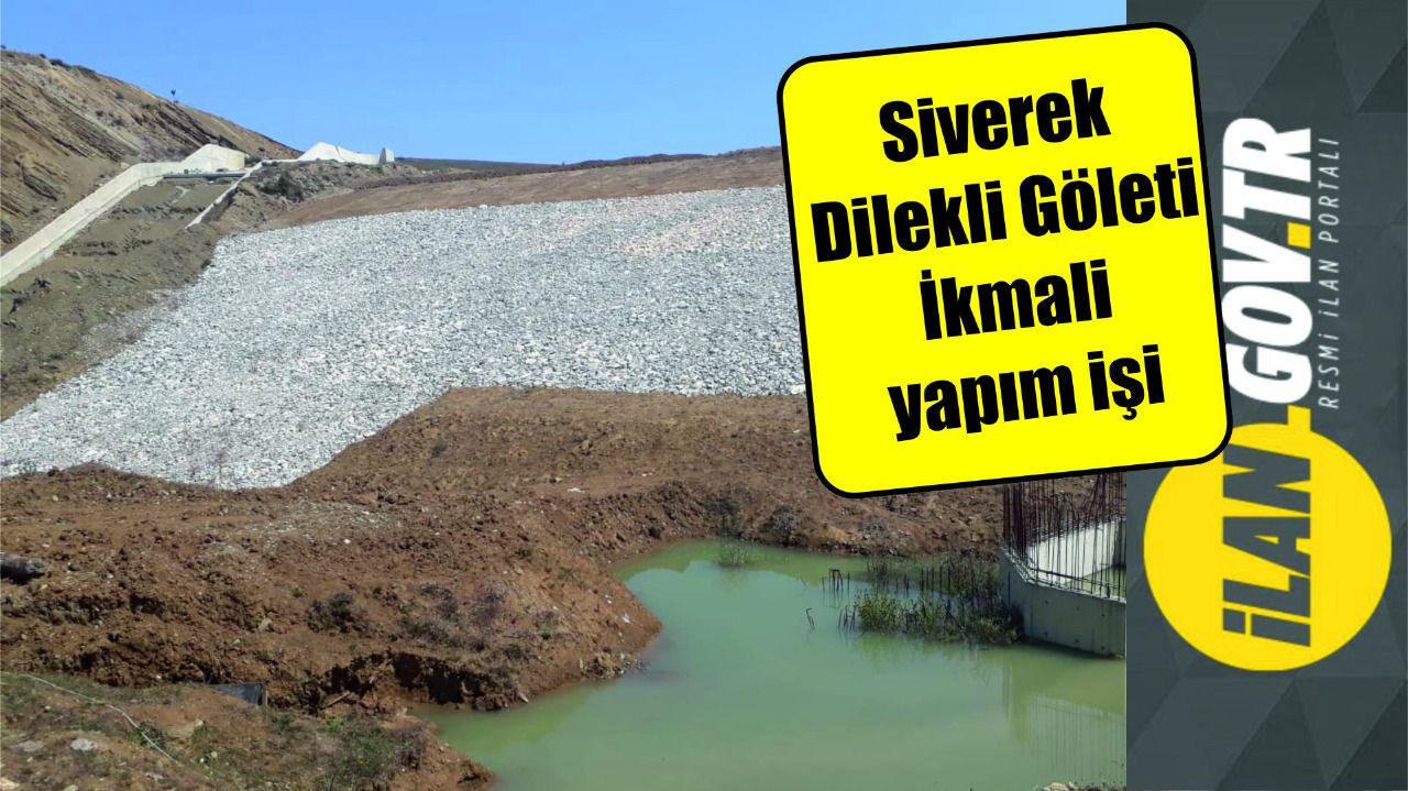Gölet ikmali inşaatı yaptırılacak