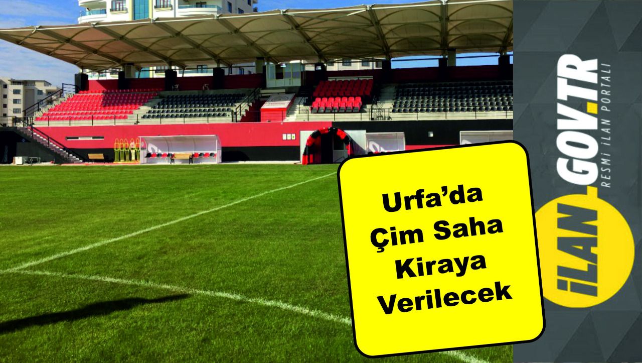 Urfa’da çim saha kiraya verilecek